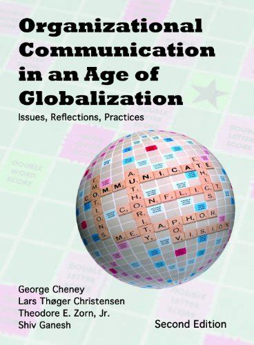 ORGANIZATIONAL COMMUNICATION IN AN AGE OF GLOBALIZATION CHENEY G CHRISTENSEN: Download free PDF ebooks about ORGANIZATIONAL COMM Reader